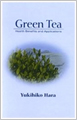Green Tea-Health Benefits and Applications